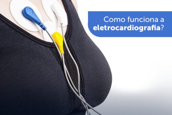 Eletrocardiografia: como funciona?